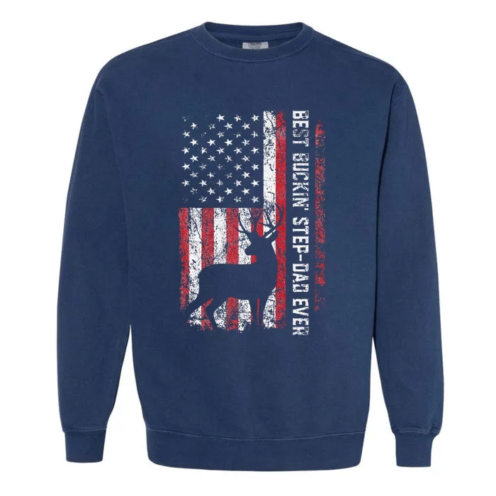 Flag Best Buckin Step Dad Ever Deer Hunting Fathers Day Garment-Dyed Sweatshirt