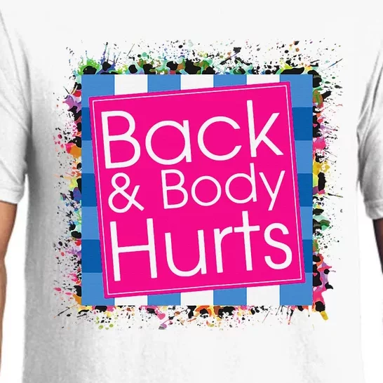 Funny Back Body Hurts Quote Workout Gym Top Pajama Set