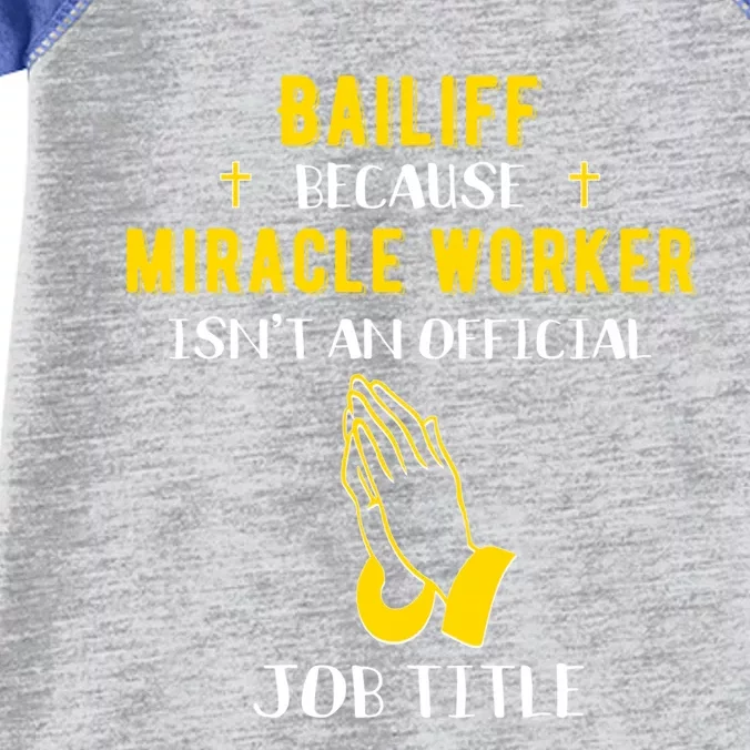 Funny Bailiff Because Miracle Worker Isn't A Job Title Gift Cool Gift Infant Baby Jersey Bodysuit