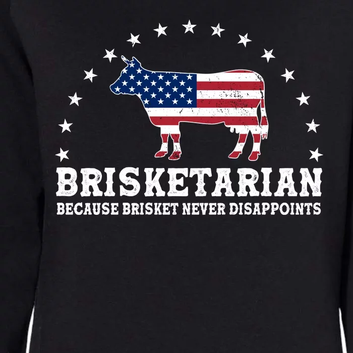 Funny Brisketarian Because Brisket Never Disappoints Womens California Wash Sweatshirt