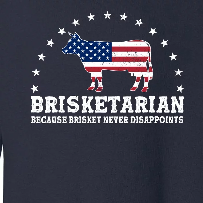 Funny Brisketarian Because Brisket Never Disappoints Toddler Sweatshirt