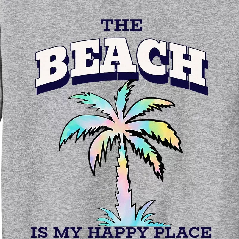 Family Beach Beach Is My Happy Place Vacation Sweatshirt