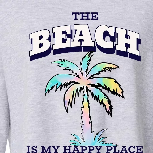 Family Beach Beach Is My Happy Place Vacation Cropped Pullover Crew