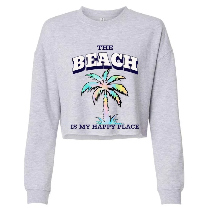 Family Beach Beach Is My Happy Place Vacation Cropped Pullover Crew