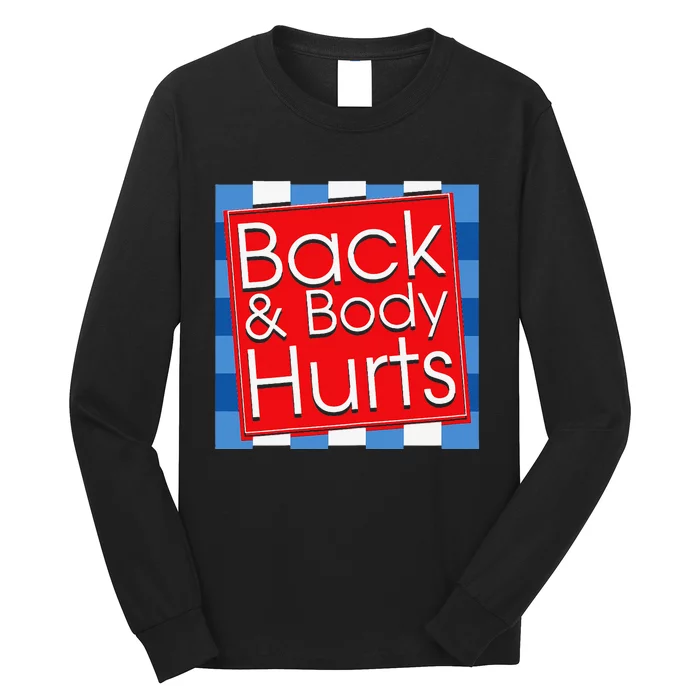 Funny Back Body Hurts Quote Workout Gym Girl Long Sleeve Shirt