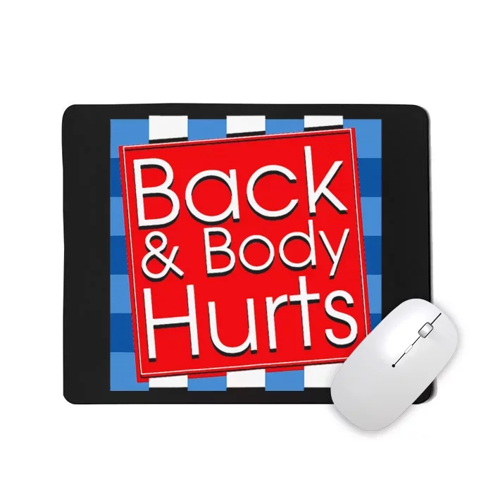 Funny Back Body Hurts Quote Workout Gym Girl Mousepad