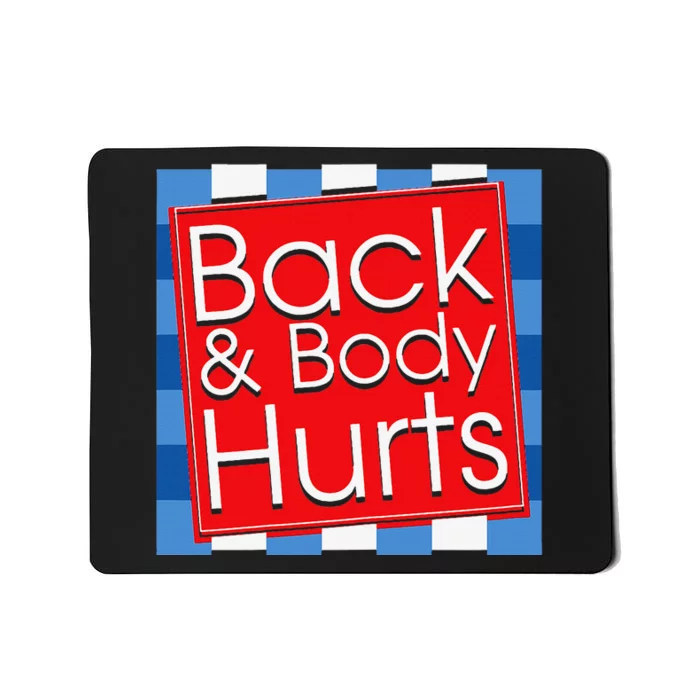 Funny Back Body Hurts Quote Workout Gym Girl Mousepad