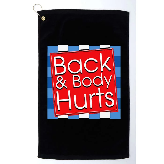 Funny Back Body Hurts Quote Workout Gym Girl Platinum Collection Golf Towel