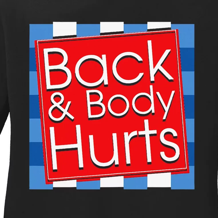 Funny Back Body Hurts Quote Workout Gym Girl Ladies Long Sleeve Shirt