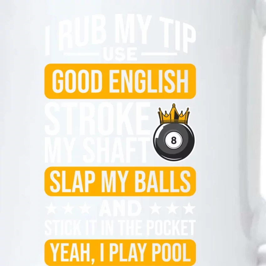 Funny Billiard Balls Cue I Rub My Tip Pool Player Quote Funny Gift Black Color Changing Mug