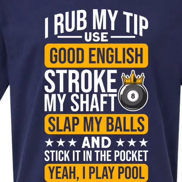 Funny Billiard Balls Cue I Rub My Tip Pool Player Quote Funny Gift Sueded Cloud Jersey T-Shirt