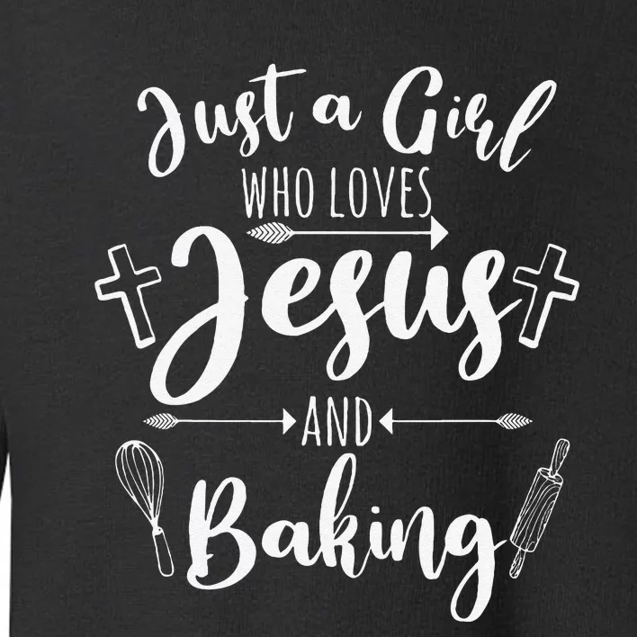 Funny Baking Baker Gift Cool Jesus Christian Bake Toddler Sweatshirt