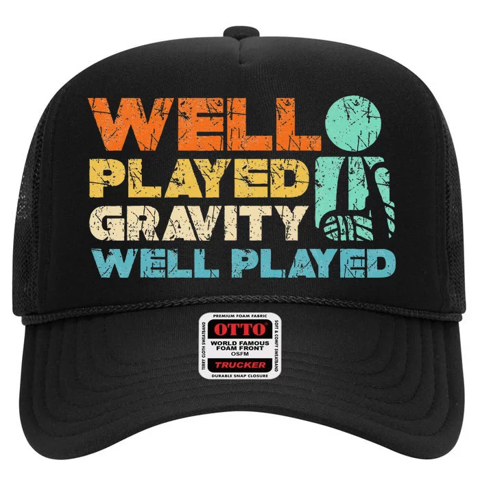 Funny Broken Bone Shoulder Elbow Well Played Gravity High Crown Mesh Trucker Hat