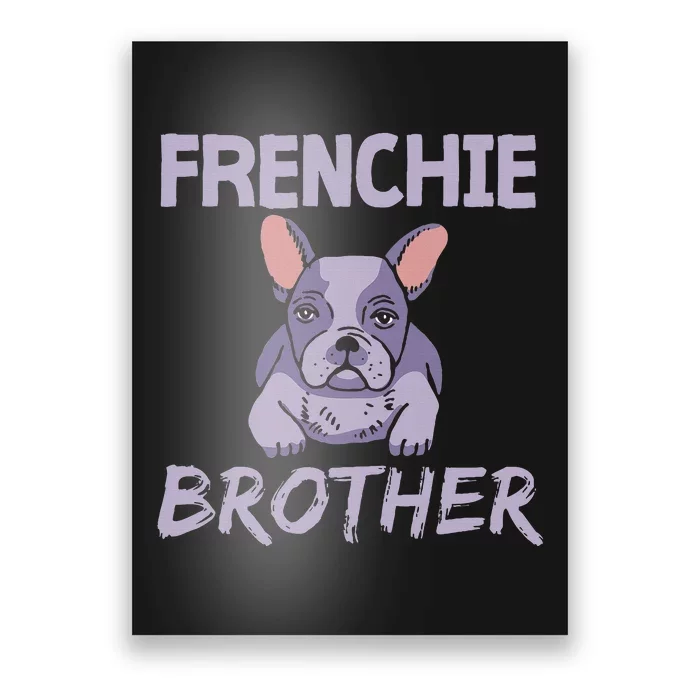 Frenchie Brother Bulldogs Frenchies French Bulldog Poster