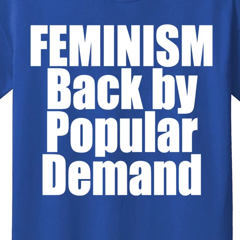 Feminism Back By Popular Ded Love Gift Kids T-Shirt