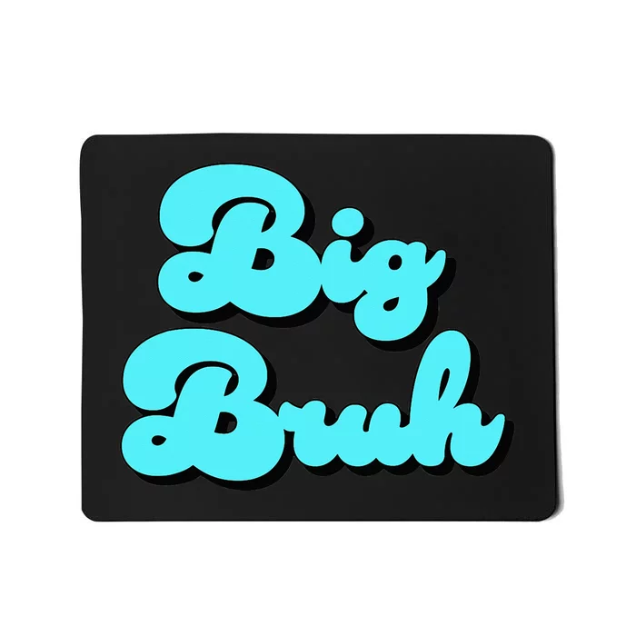 Funny Big Brother Older Sister Blue Graphic Letter Print Mousepad