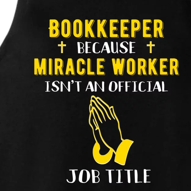 Funny Bookkeeper Because Miracle Worker Isn't A Job Title Gi Gift Ladies Tri-Blend Wicking Tank