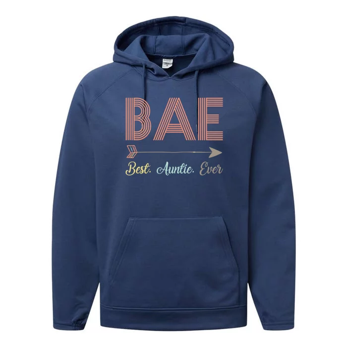 Funny Bae Best Auntie Ever For Aunt Xmas Gift Performance Fleece Hoodie