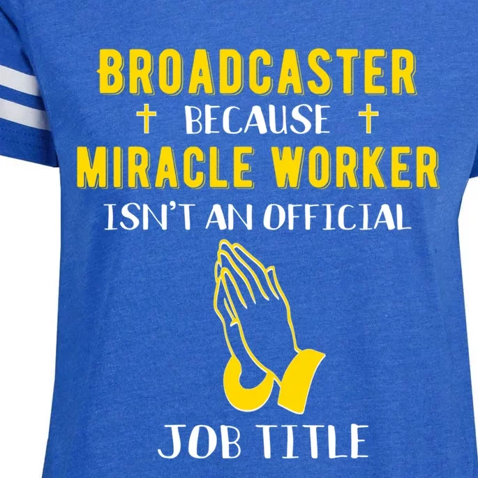 Funny Broadcaster Because Miracle Worker Isn't A Job Title G Funny Gift Enza Ladies Jersey Football T-Shirt