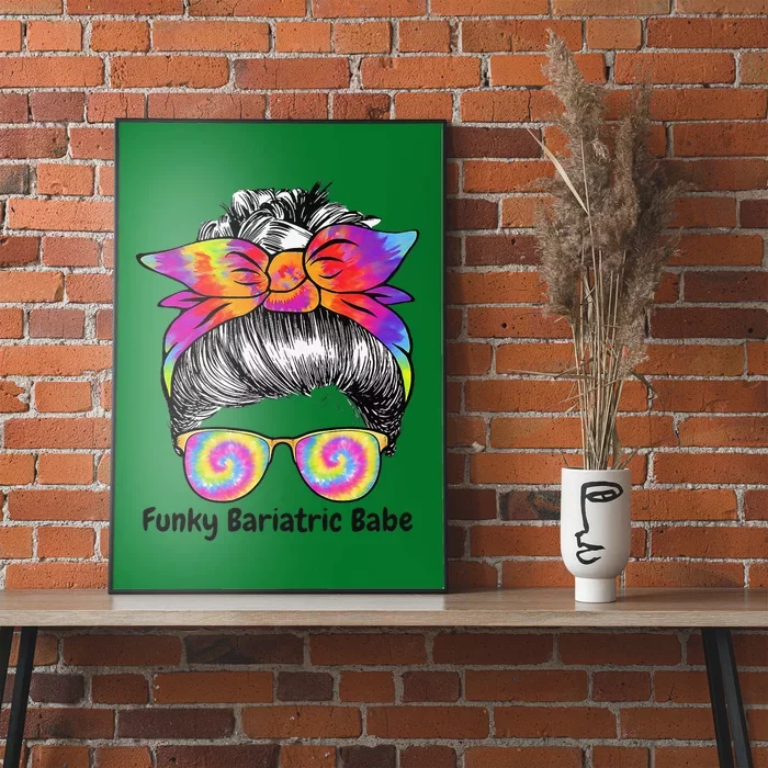 Funky Bariatric Babe Tie Dye Bariatric Surgery Poster