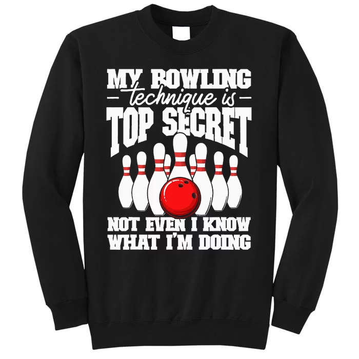 Funny Bowling Bowler Unveiling My Secret Technique Tall Sweatshirt