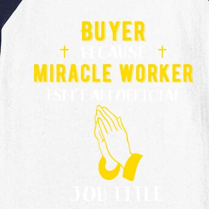 Funny Buyer Because Miracle Worker Isn't A Job Title Buy Gif Cool Gift Baseball Sleeve Shirt