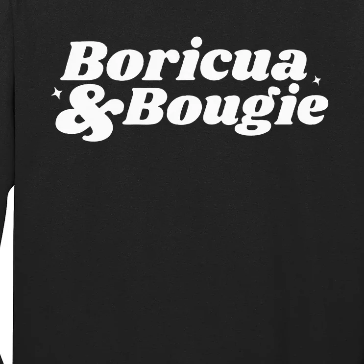 Funny Boricua & Bougie Apparel Long Sleeve Shirt