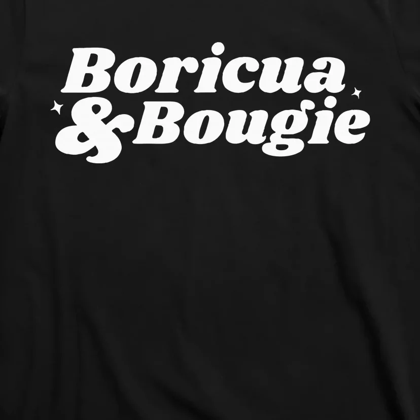 Funny Boricua & Bougie Apparel T-Shirt