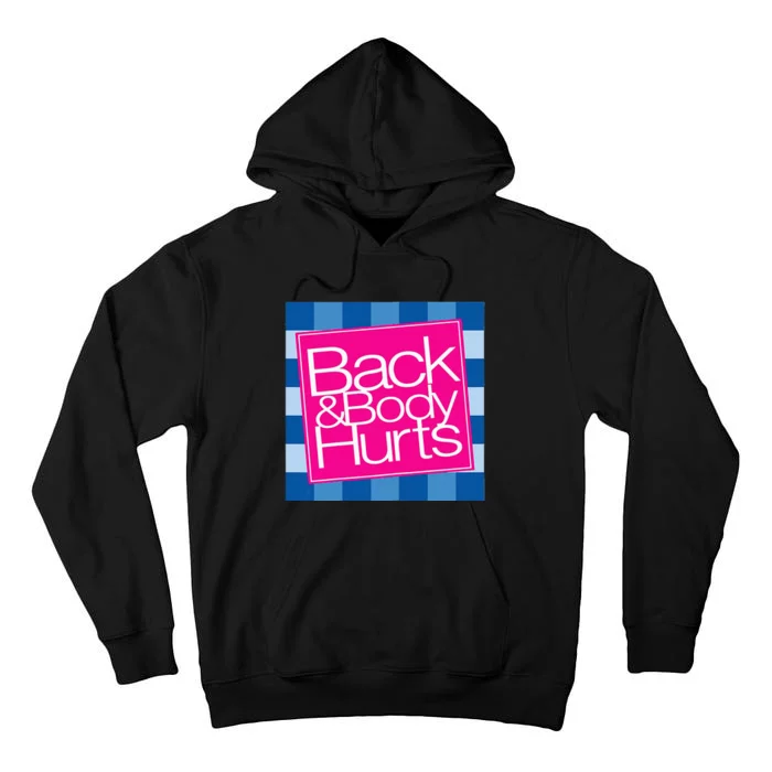 Funny Back Body Hurts Quote Workout Gym Top Tall Hoodie