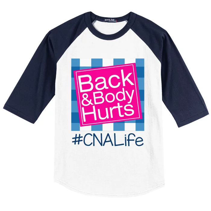 Funny Back Body Hurts Tee Quote CNA Nurse Life Baseball Sleeve Shirt