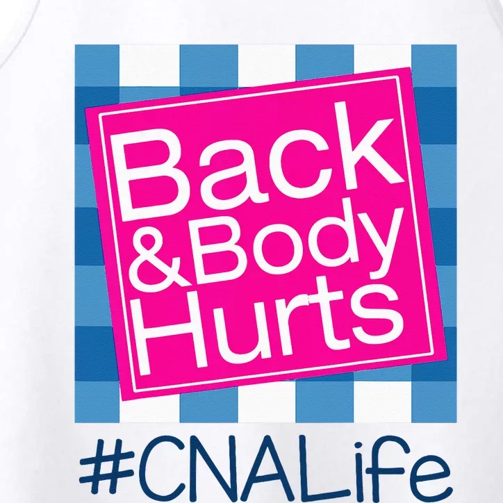 Funny Back Body Hurts Tee Quote CNA Nurse Life Performance Tank