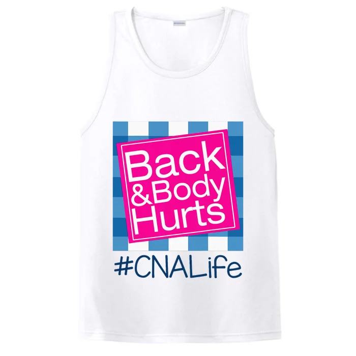 Funny Back Body Hurts Tee Quote CNA Nurse Life Performance Tank