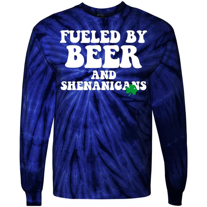 Fueled By Beer And Shenanigans St Patricks Day Tie-Dye Long Sleeve Shirt