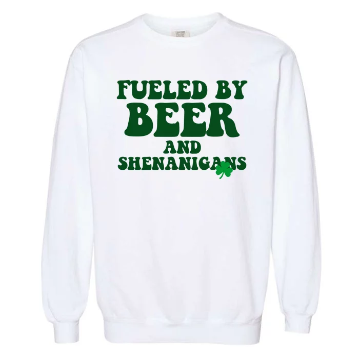 Fueled By Beer And Shenanigans St Patricks Day Garment-Dyed Sweatshirt