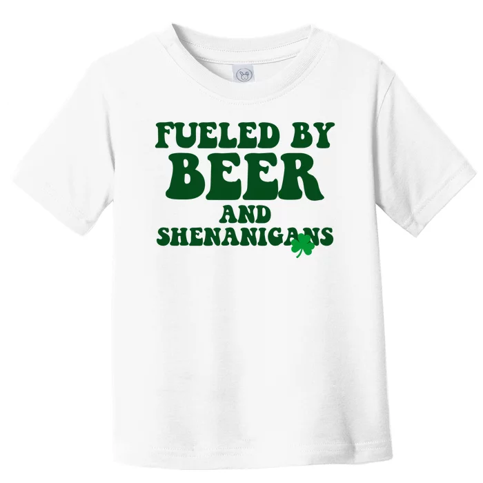 Fueled By Beer And Shenanigans St Patricks Day Toddler T-Shirt