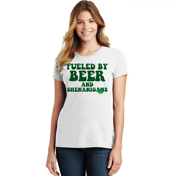 Fueled By Beer And Shenanigans St Patricks Day Women's T-Shirt