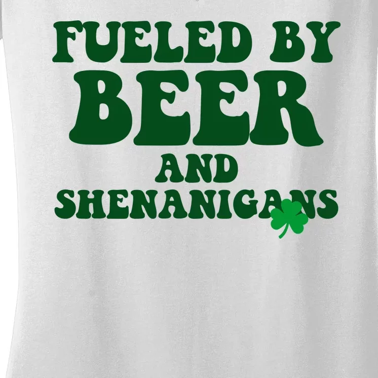 Fueled By Beer And Shenanigans St Patricks Day Women's V-Neck T-Shirt