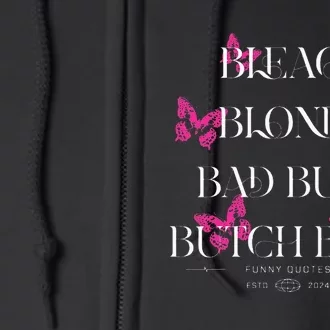 Funny Bleach Blonde Bad Built Butch Body Full Zip Hoodie