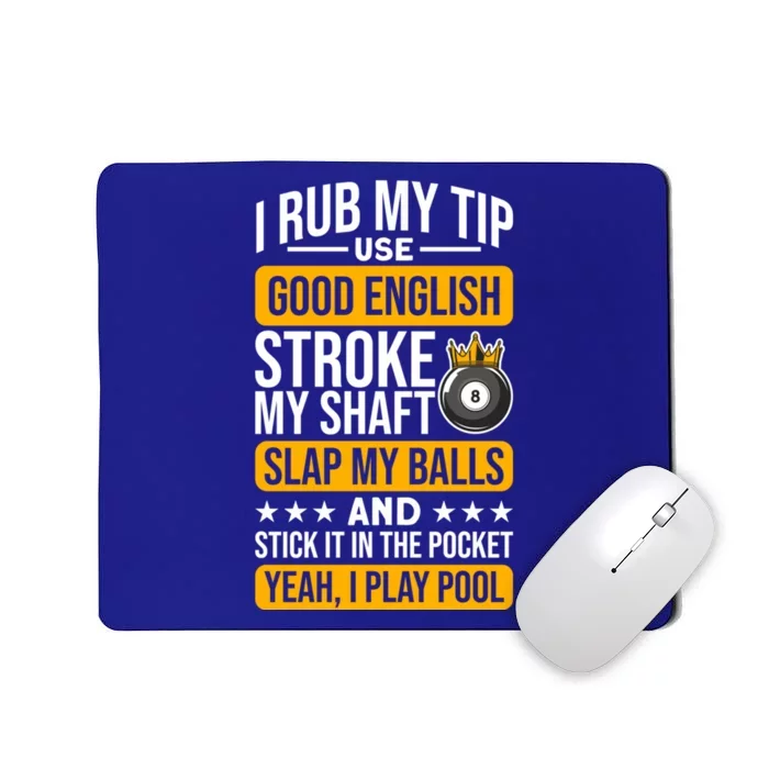 Funny Billiard Balls Cue I Rub My Tip Pool Player Quote Cute Gift Mousepad