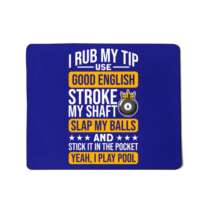 Funny Billiard Balls Cue I Rub My Tip Pool Player Quote Cute Gift Mousepad