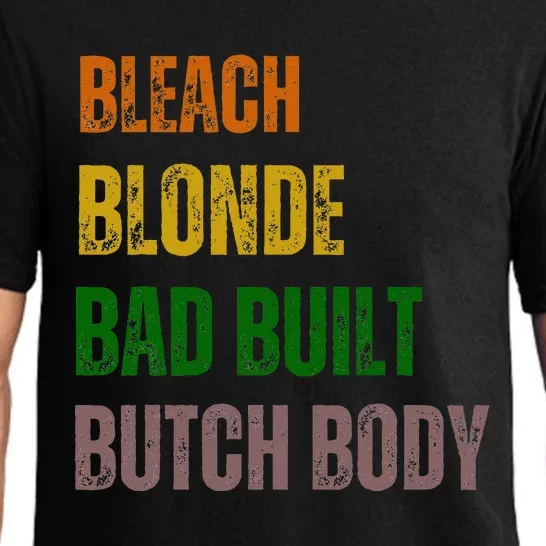 Funny Bleach Blonde Bad Built Butch Body Pajama Set