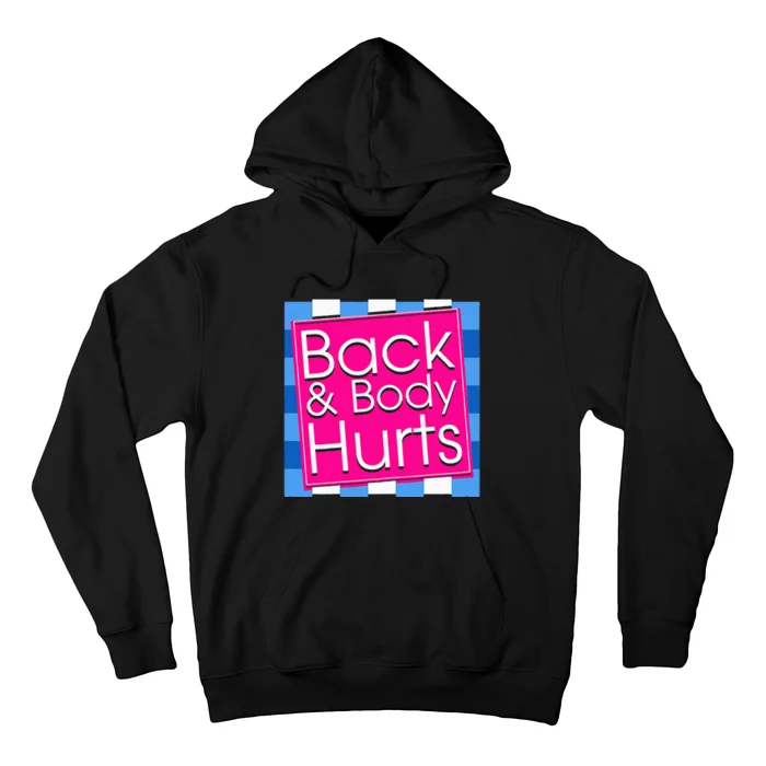 Funny Back Body Hurts Tee Quote Exercise Workout Gym Hoodie