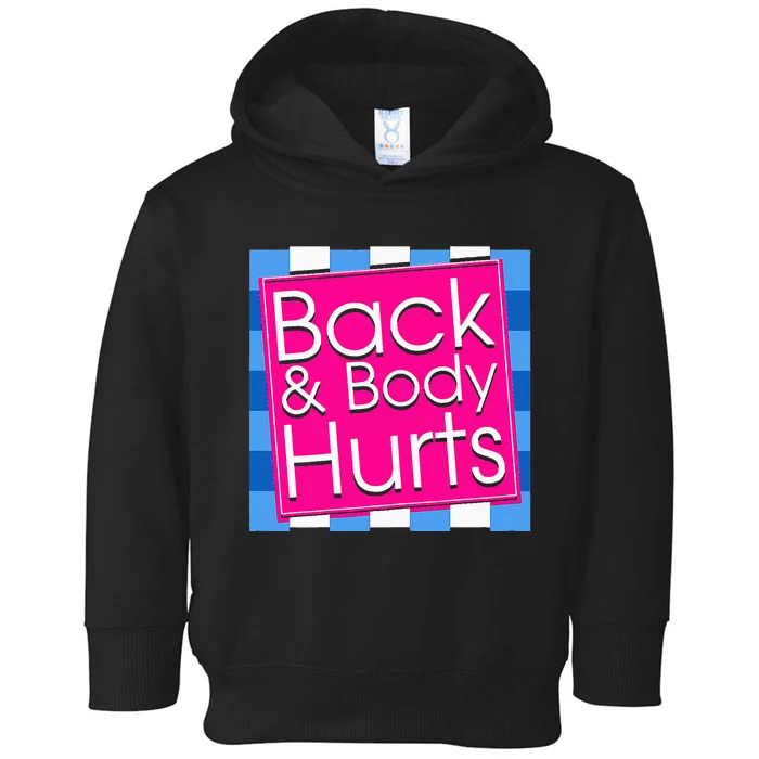 Funny Back Body Hurts Tee Quote Exercise Workout Gym Toddler Hoodie