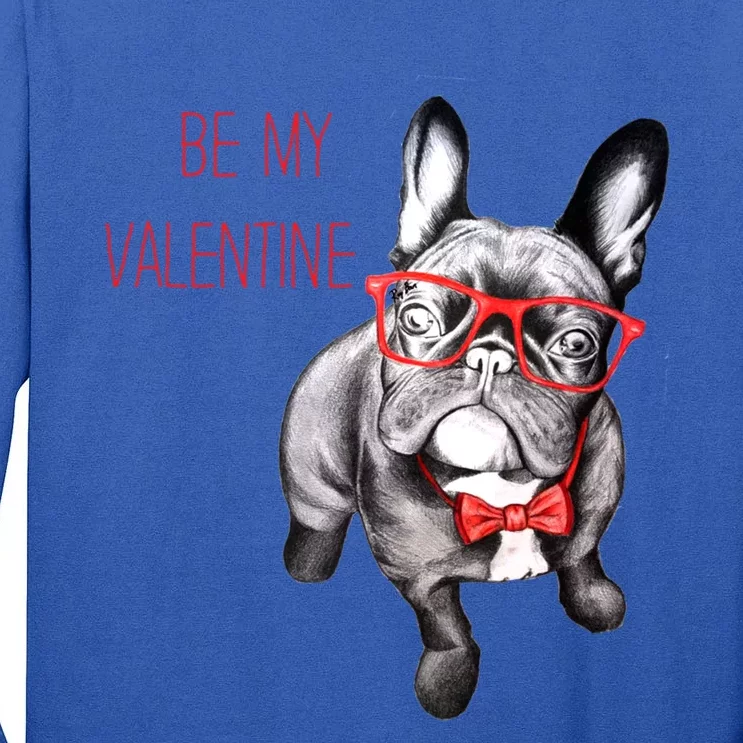 French Bulldog Be My Valentine With Red Glasses Gift Tall Long Sleeve T-Shirt