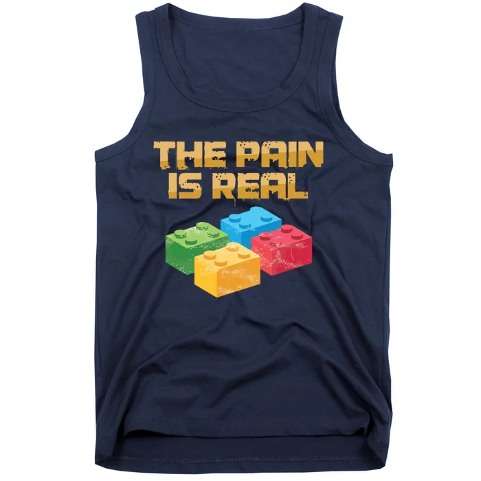 Funny Building Blocks Bricks Builder Pain Is Real Gift Tank Top