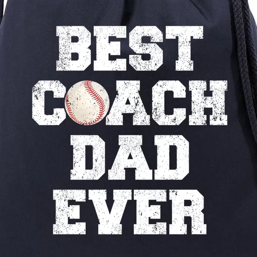 Funny Best Baseball Coach Dad Ever Father's Day Baseball Dad Gift Drawstring Bag