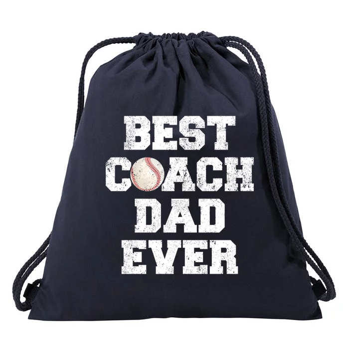 Funny Best Baseball Coach Dad Ever Father's Day Baseball Dad Gift Drawstring Bag