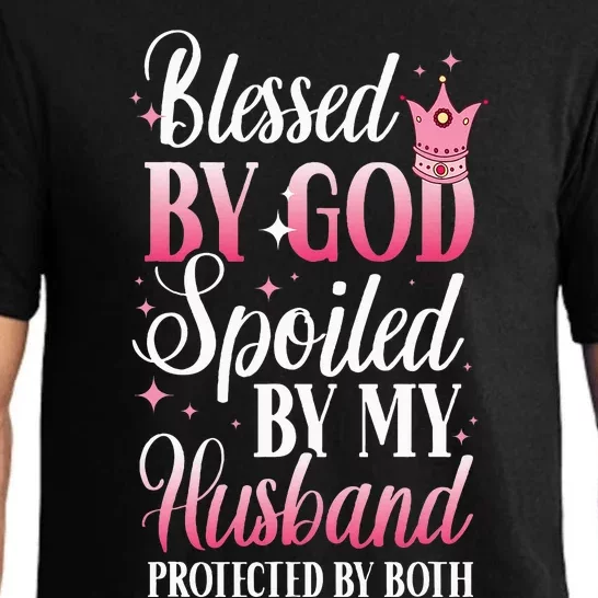 Funny Blessed by God Spoiled by My Husband Protected By Both Pajama Set