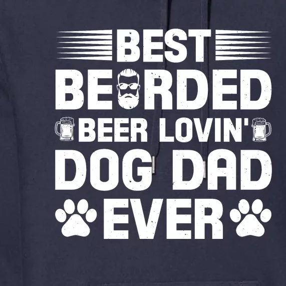 Funny Best Bearded Beer Lovin Dog Dad Slogan Premium Hoodie