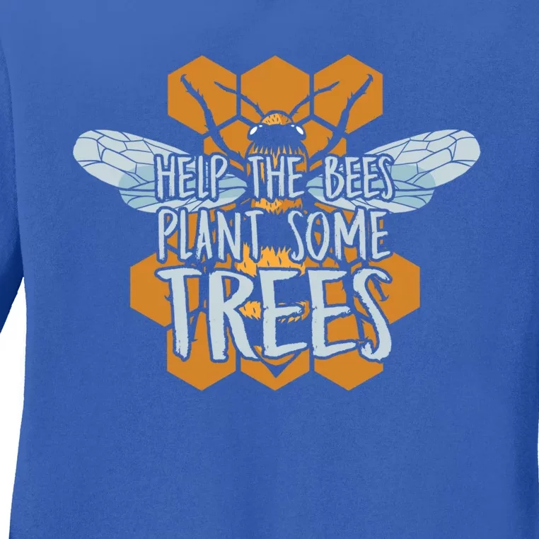 Funny Beekeeper Bee Gift Help The Bees Plant Some Trees Great Gift Ladies Long Sleeve Shirt